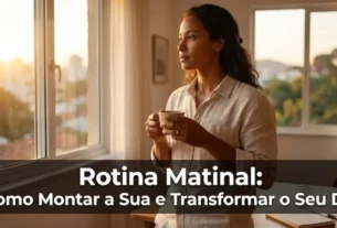 Rotina matinal: como montar a sua e transformar o seu dia